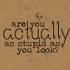 stupid.gif