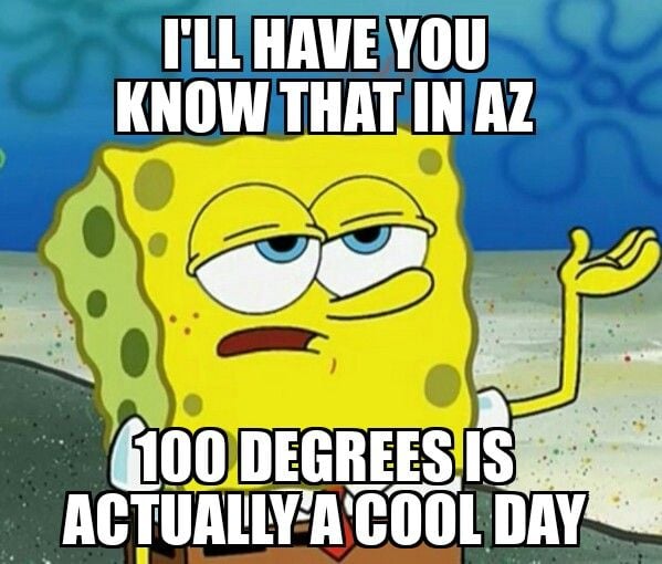 Arizona heat got me like... | | tucson.com Arizona heat got me like... | | tucson.com