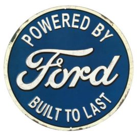 Powered By Ford – Built To Last Sign
