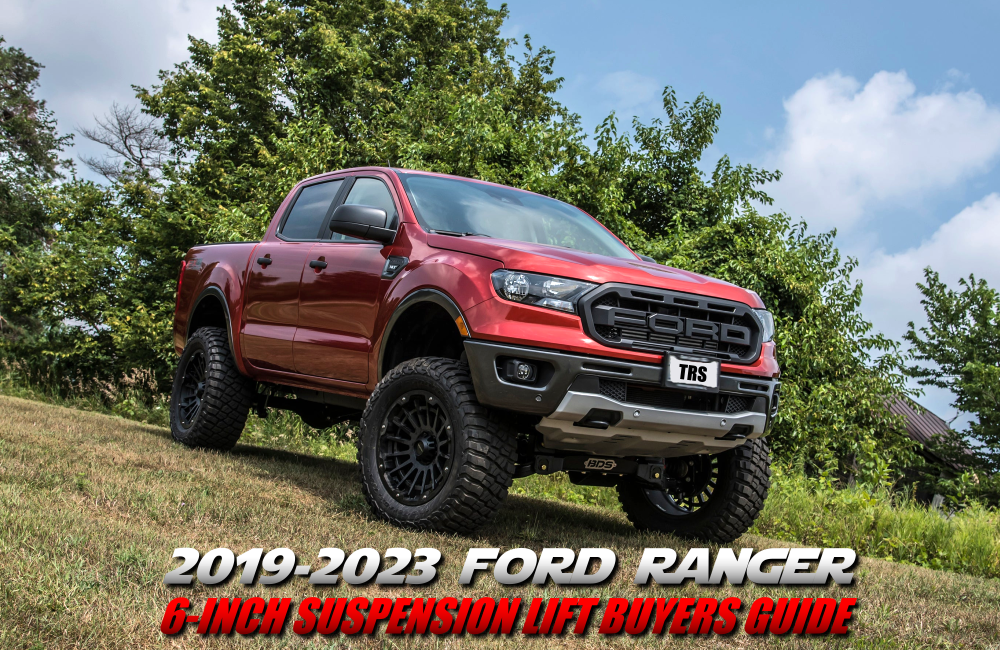 2019-2023 Ford Ranger 6-Inch Suspension Lift Buyers Guide