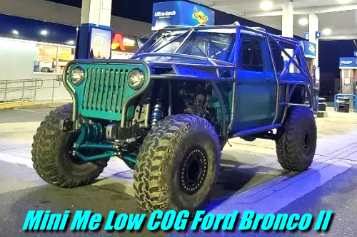 Mini Me Low COG Ford Bronco II